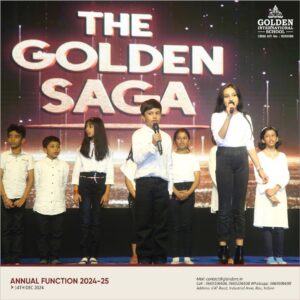 ANNUAL FUNCTION 2024-25 NURSERY TO GRADE V “THE GOLDEN SAGA”