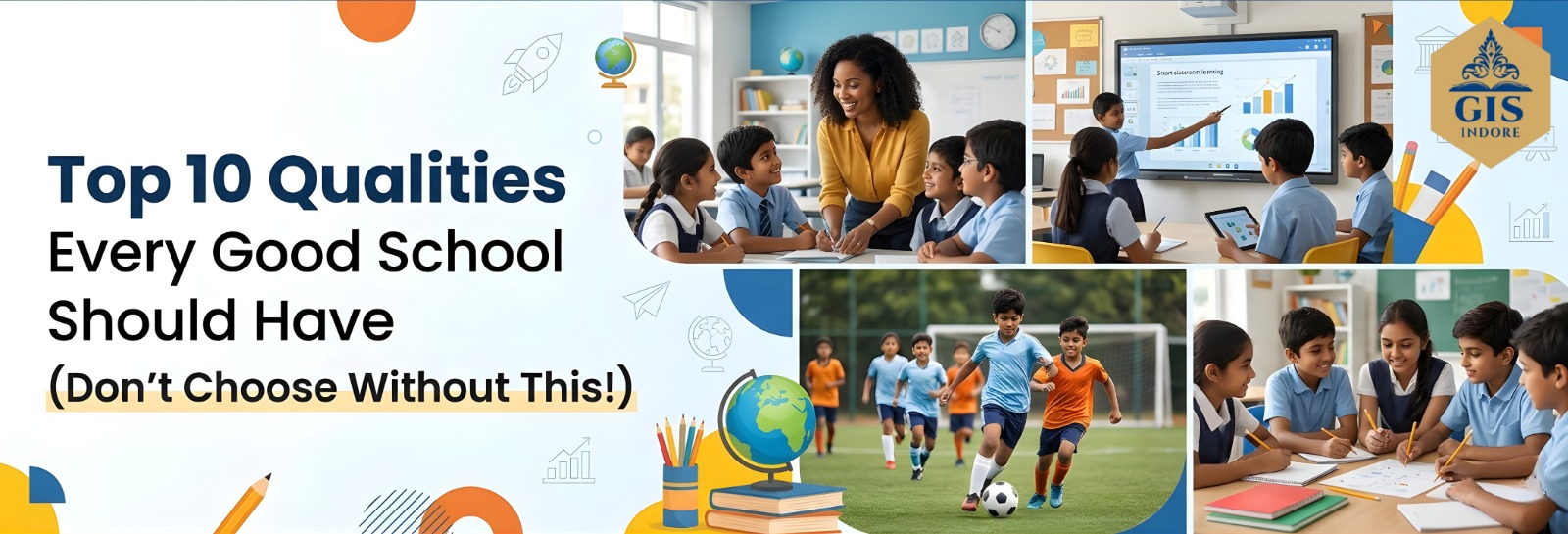 Top 10 Qualities Every Good School Should Have (Don’t Choose Without ...